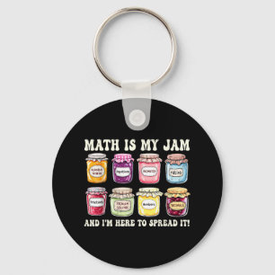 Math Is My Jam And Im Here To Spread It Funny Math Key Ring