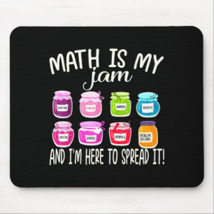 Math Is My Jam And Im Here To Spread It Funny Math Mouse Mat