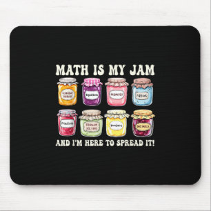 Math Is My Jam And Im Here To Spread It Funny Math Mouse Mat