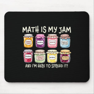 Math Is My Jam And Im Here To Spread It Funny Math Mouse Mat