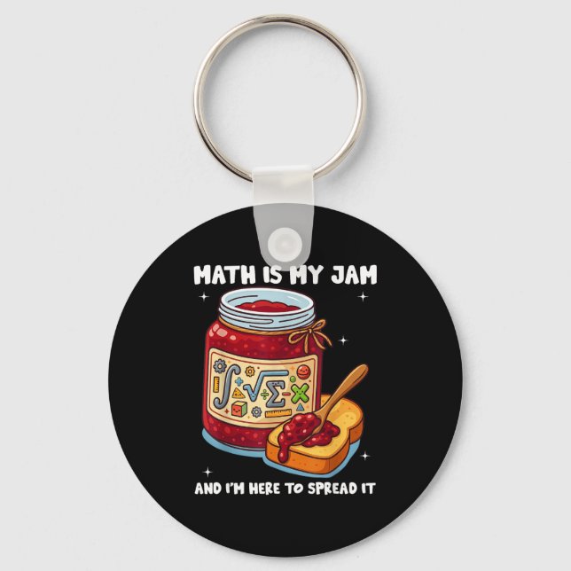 Math Is My Jam And Im Here To Spread It School Mat Key Ring (Front)