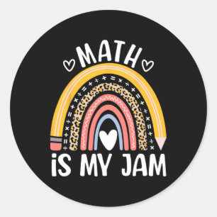 Math Is My Jam First Day Ck To School Math Teacher Classic Round Sticker