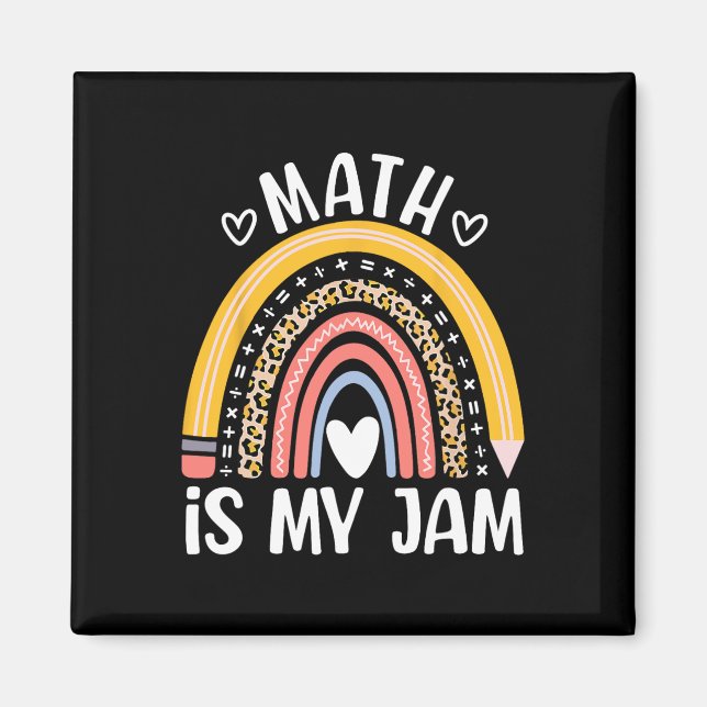 Math Is My Jam First Day Ck To School Math Teacher Magnet (Front)