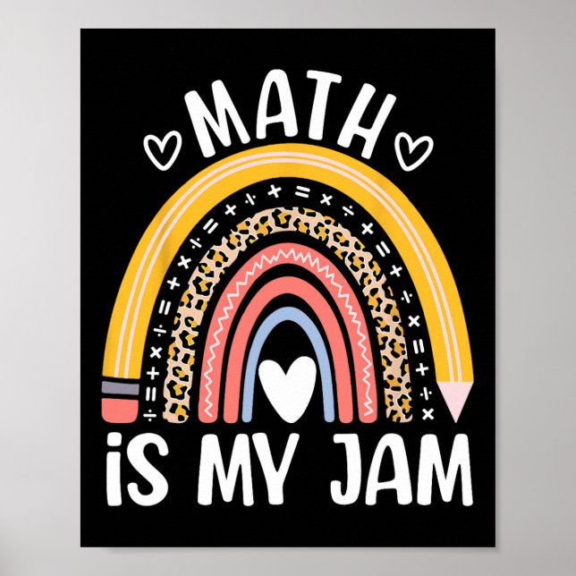 Math Is My Jam First Day Ck To School Math Teacher Poster (Front)
