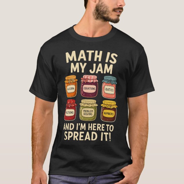  Math Is My Jam – Funny Teacher Design  T-Shirt (Front)