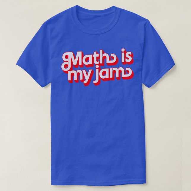 Math Is My Jam T-Shirt (Design Front)