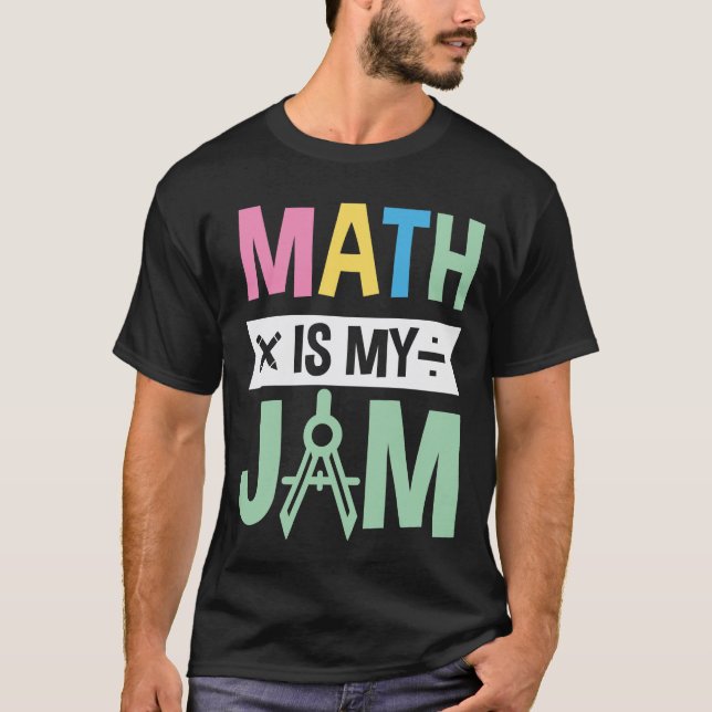 Math is My Jam T-Shirt (Front)