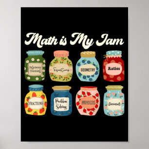 Math Is My Jam Teacher Shirt Stem Student Clroom  Poster