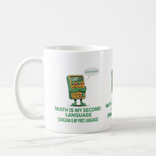 Math Is My Second Language - Funny Calculator Desi Coffee Mug