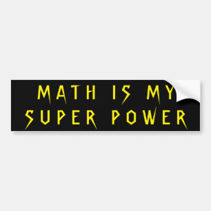 Math is My Super Power Bumper Sticker