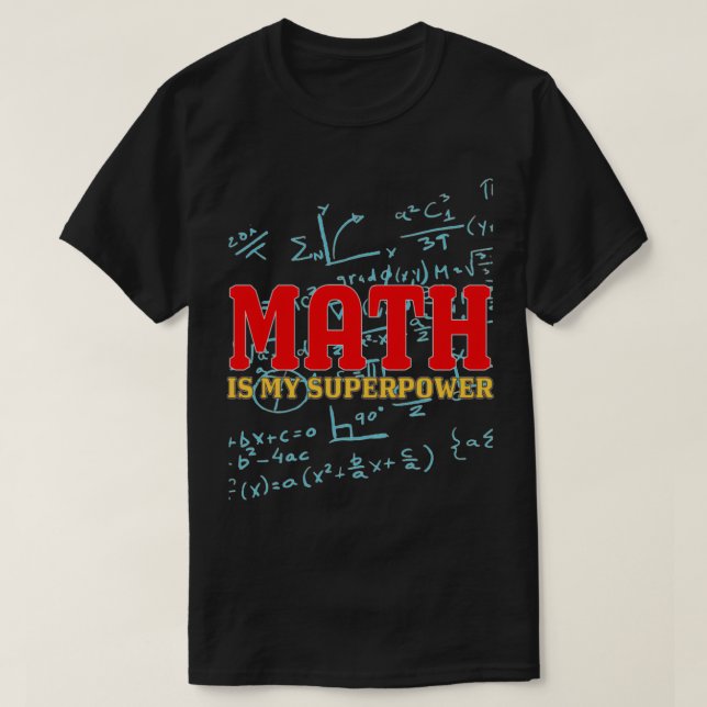 Math is my Superpower 5 T-Shirt (Design Front)