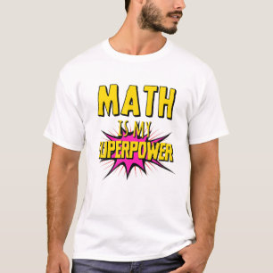Math Is My Superpower Funny Pi Day Math Teacher’S T-Shirt