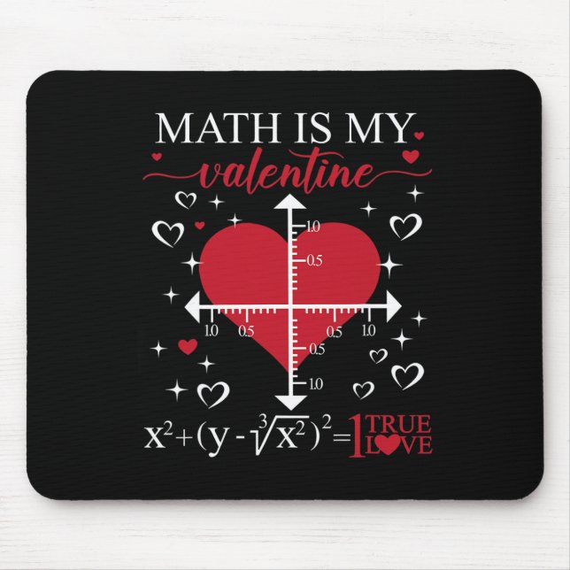 Math Is My Valentine Geometry Math Teacher Appreci Mouse Mat (Front)
