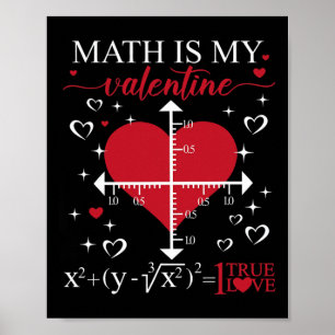 Math Is My Valentine Geometry Math Teacher Appreci Poster