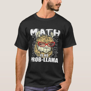 Math is no prob llama Back to school llama ALPACA T-Shirt