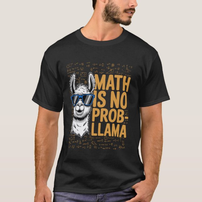 Math Is No Prob-Llama, Funny Animal Lover, Math Gi T-Shirt (Front)