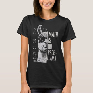 Math Is No Prob-llama Funny Llama Man Women  T-Shirt