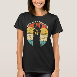 Math Is No Prob Llama Math Llama Teacher Graphic T-Shirt