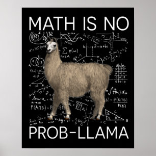 Math is No Prob-Llama - Math Llama Teacher Poster