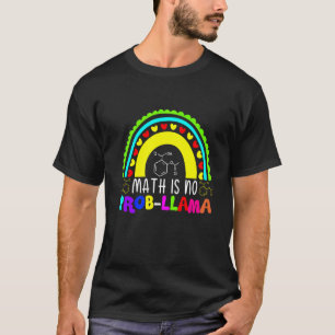 Math Is No Prob Llama Rainbow T-Shirt