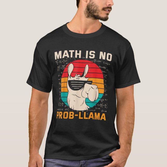 Math Is No Probllama Funny Science Retro Llama Ani T-Shirt (Front)