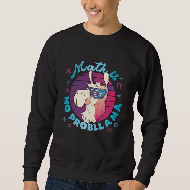 Math Is No ProbLlama Sweatshirt (Front)