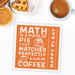 Math is Piece of Pie Pi Symbol Happy Pi Day Orange Napkin