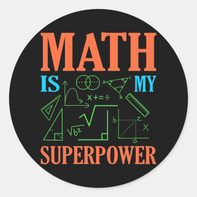 Math Is Superpower Teacher Mathematics Maths Classic Round Sticker (Front)