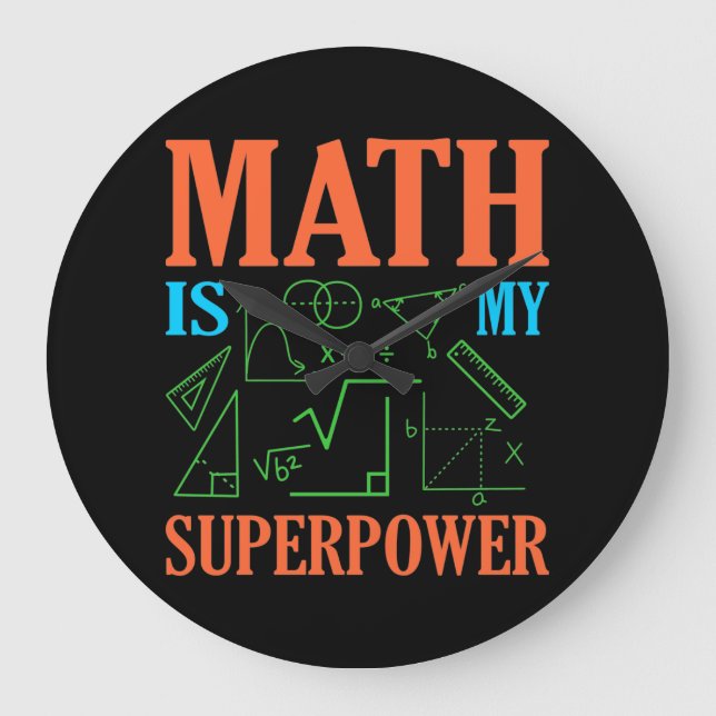 Math Is Superpower Teacher Mathematics Maths Large Clock (Front)