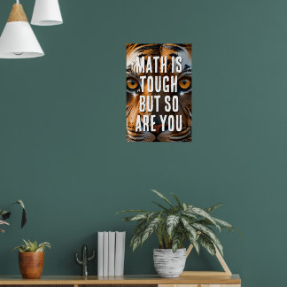 Math Is Tough But So Are You Poster