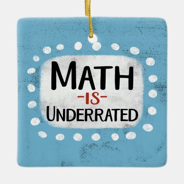 Math Is Underrated Ornament (Front)