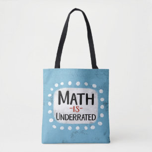 Math Is Underrated Tote Bag