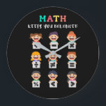 Math keeps you balanced large clock<br><div class="desc">Playful math artwork with plus,  minus,  times,  divide,  equals,  percent,  greater than,  less than and not equal. A friendly learning themed layout that shows how math concepts stay in balance. Great for teachers,  students and kids.</div>