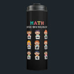 Math keeps you balanced thermal tumbler<br><div class="desc">Playful math artwork with plus,  minus,  times,  divide,  equals,  percent,  greater than,  less than and not equal. A friendly learning themed layout that shows how math concepts stay in balance. Great for teachers,  students and kids.</div>
