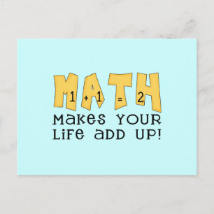 Math Makes Your Life Add Up Tshirts and Gifts Postcard