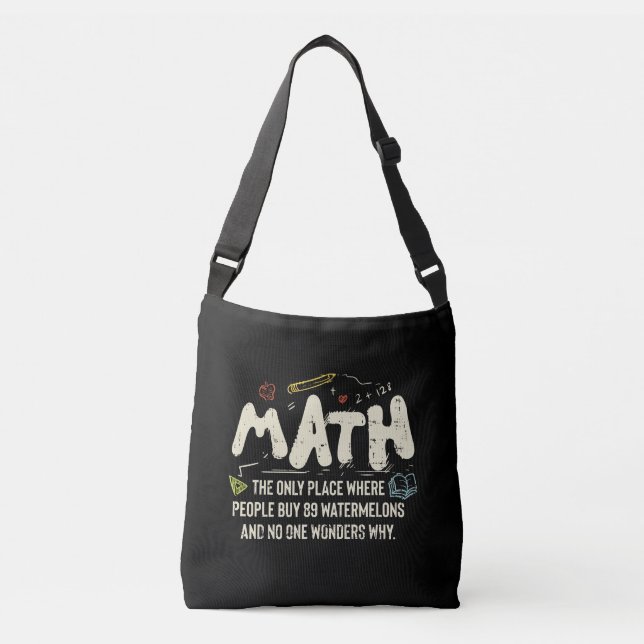 Math  Mathematics Math Teacher Gift Crossbody Bag (Front)