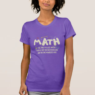 Math Mathematics Math Teacher Gift T-Shirt