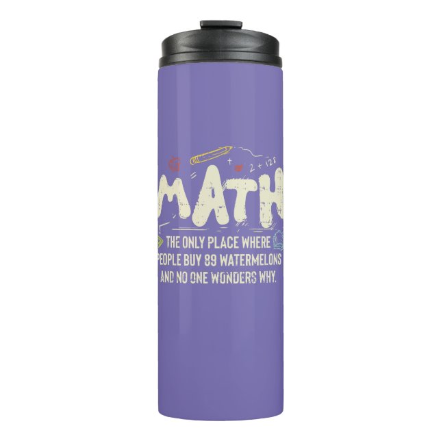 Math  Mathematics Math Teacher Gift Thermal Tumbler (Front)