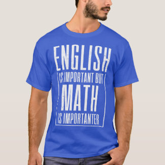 Math Mathematics Mathematician Math Teacher T-Shirt
