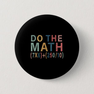 Math Meme Funny Gift For Teacher, Student Men Wome 6 Cm Round Badge