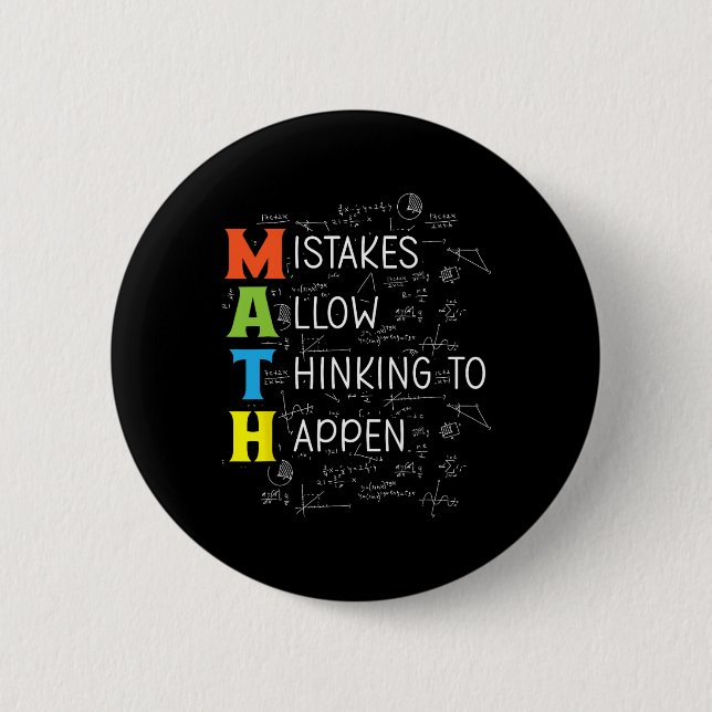 Math Mistakes Allow Thinking To Happen  6 Cm Round Badge (Front)