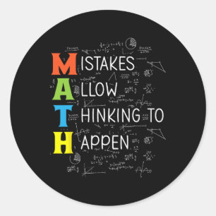 Math Mistakes Allow Thinking To Happen Classic Round Sticker