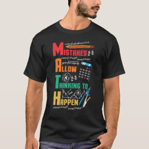 Math Mistakes Allow Thinking to Happen Mathematics T-Shirt