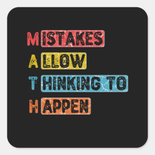 Math. Mistakes Allow Thinking To Happen - Teacher Square Sticker