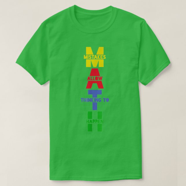 Math Mistakes Saying Student Teacher T-Shirt (Design Front)