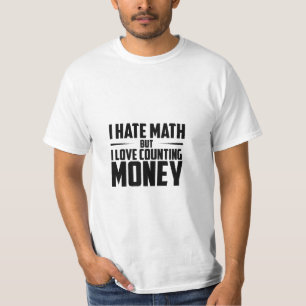 Math Nerd Dreams I Have Math But Love Counting T-Shirt