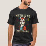 Math Nerd Geek Llama Animal Alpaca Mathematician M T-Shirt<br><div class="desc">Math Nerd Geek Llama Animal Alpaca Mathematician Math</div>