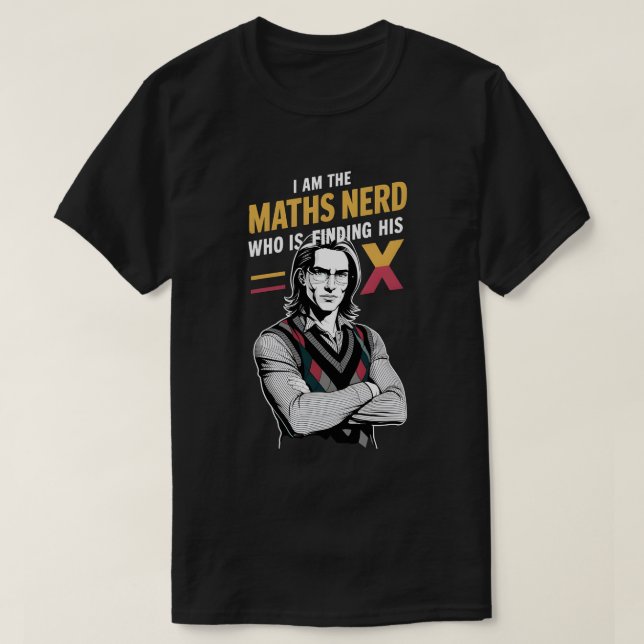 Math Nerd’s Quest for X T-Shirt (Design Front)