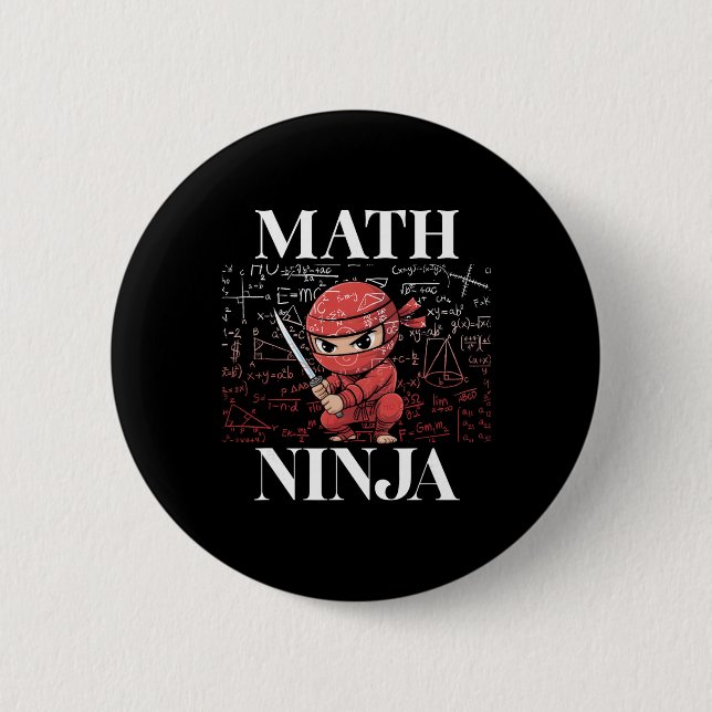 Math Ninja Algebra Calculus Mathematics Student Te 6 Cm Round Badge (Front)