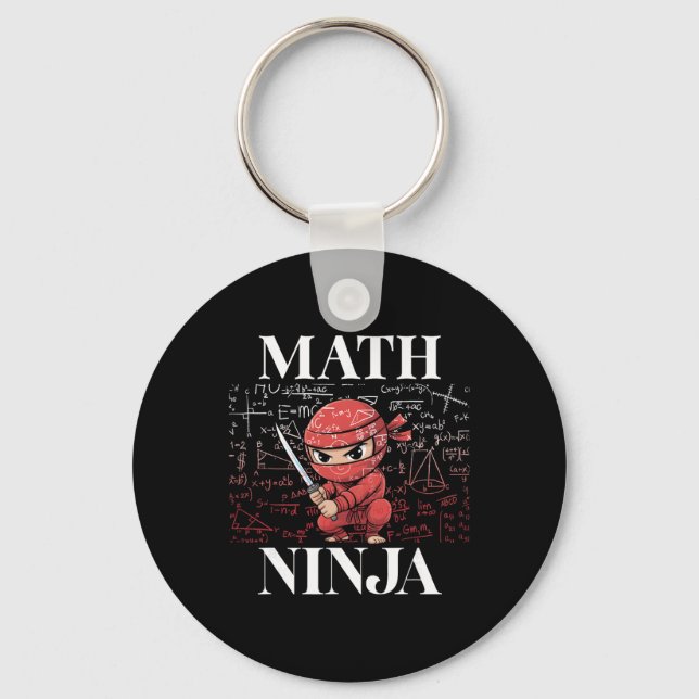 Math Ninja Algebra Calculus Mathematics Student Te Key Ring (Front)